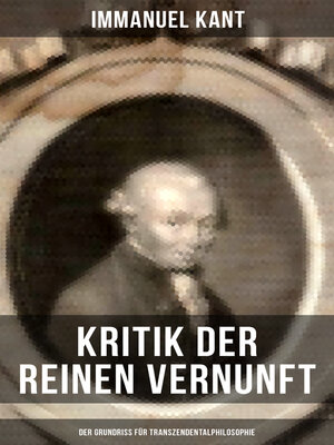 cover image of Kritik der reinen Vernunft--Der Grundriss für Transzendentalphilosophie